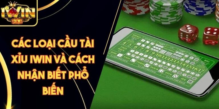 Các Loại Cầu Tài Xỉu Iwin Và Cách Nhận Biết Phổ Biến 9 Các Loại Cầu Tài Xỉu Iwin Và Cách Nhận Biết Phổ Biến