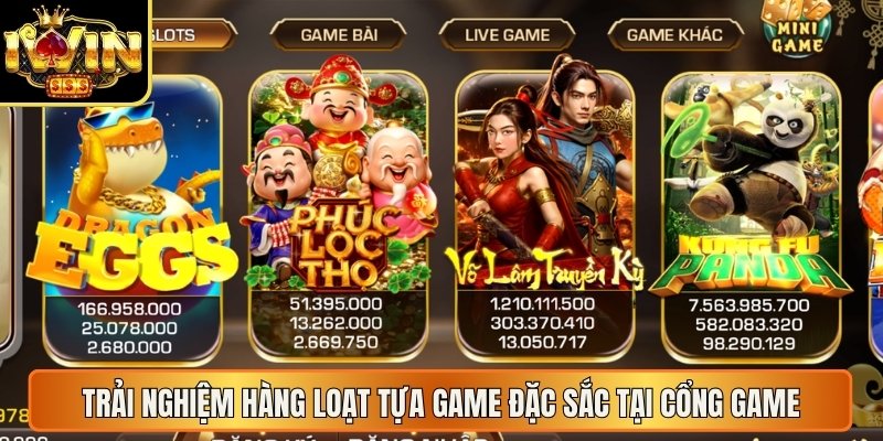 Trải nghiệm hàng loạt tựa game đặc sắc tại cổng game