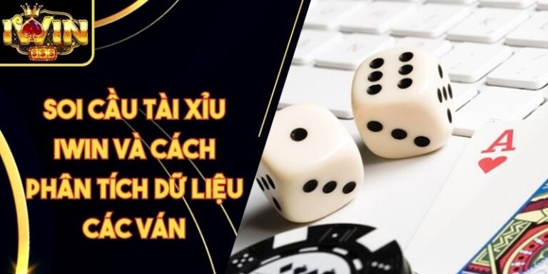 Soi Cầu Tài Xỉu Iwin Và Cách Phân Tích Dữ Liệu Các Ván 8 Soi Cầu Tài Xỉu Iwin Và Cách Phân Tích Dữ Liệu Các Ván